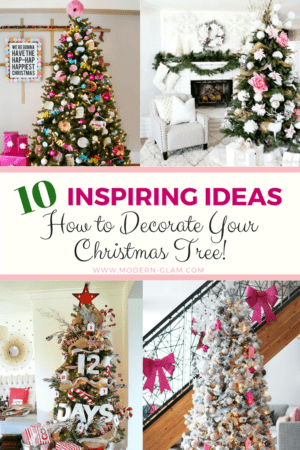 How to Decorate Your Christmas Tree - 10 Ideas - Modern Glam