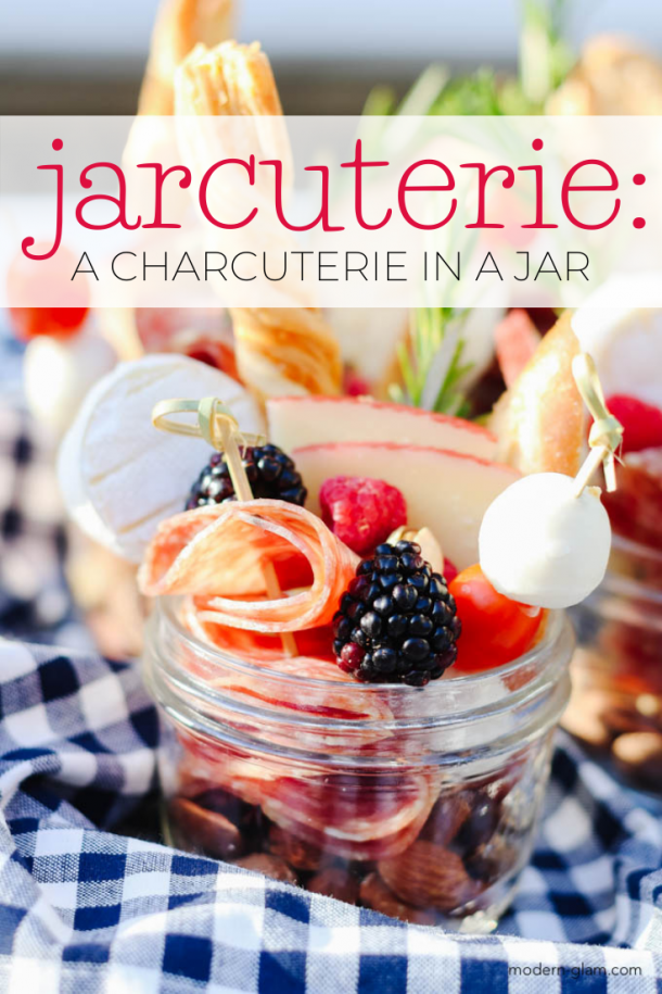 Jarcuterie! Individual Charcuterie Jars - Modern Glam