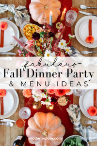 Fall Dinner Party Tablescape and Menu Ideas - Modern Glam